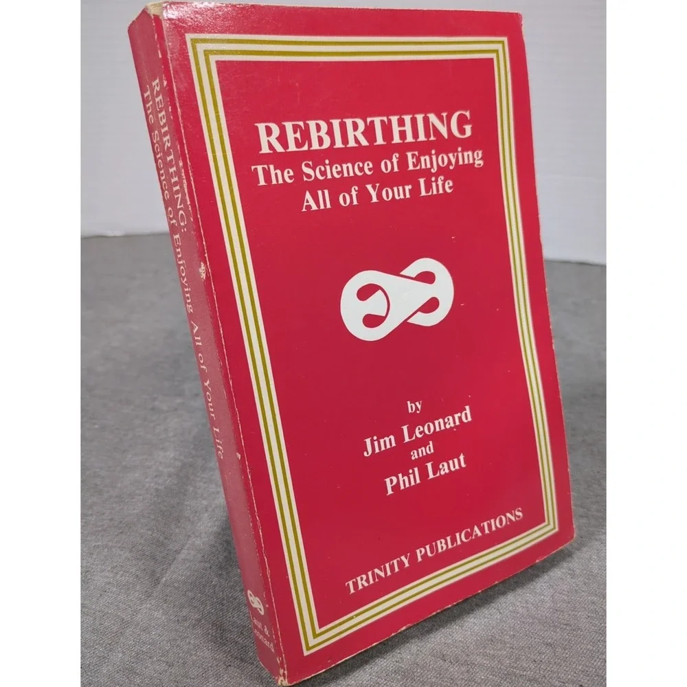 Rebirthing The Science Of Enjoying Jim Leonard Pil Laut 6th Printing Trinity Pub